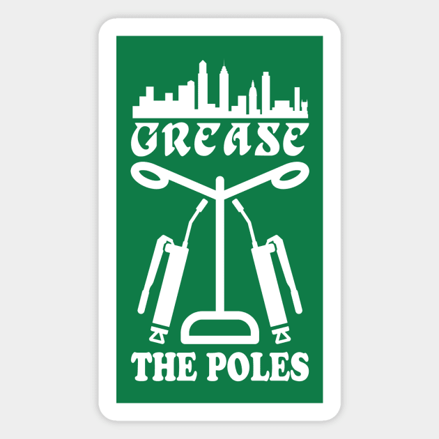 Its A Philly Thing Grease the Poles Magnet by Electrovista